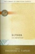 Luther: Letters of Spiritual Counsel (Library of Christian Classics) (Library of Christian Classics)
