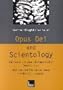 Opus Dei und Scientology.