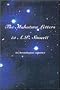 The Mahatma Letters to A.P. Sinnett: In Chronological Sequence (Theosophical Classics Series)