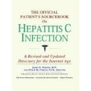 The Official Patient's Sourcebook on Hepatitis C Infection: A Revised and Updated... by Icon Health Publications