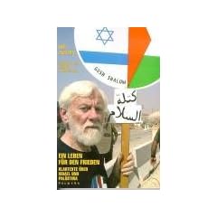Ein Leben f�r den Frieden: Klartexte �ber Israel und Pal�stina