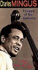 Charles Mingus - Triumph of the Underdog