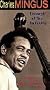 Charles Mingus - Triumph of the Underdog [VHS]