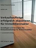 Verkaufsauftr&auml;ge erfolgreich akquirieren f&uuml;r Immobilienmakler: Grundlagen und Strategien des Einkaufsmarketings f&uuml;r Wohnimmobilien - Jochen Lutz