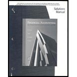 Solution Manual for Financial Accounting: An Introduction to Concepts, Methods and Uses