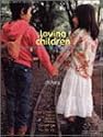 Loving children―Rediscover the connection between parent and child (別冊すてきな奥さん―Develop a sense of interior beauty)