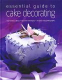 Essential Guide to Cake Decorating