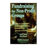 fundraising for non profit groups how to get money from corporations foundations and government self coulnsel