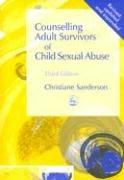 Counselling Adult Survivors of Child Sexual Abuse