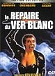 Le Repaire du ver blanc