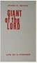 Giant of the Lord: The Life of a Pioneer