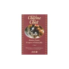 Sous le charme du chat : Histoires d'espoir, de sagesse et d'amour f�lin