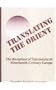 Translating the Orient: The Reception of Sakuntala in Nineteenth Century Europe (SUNY Series in Hindu Studies)
