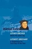 Luther-Brevier Worte für jeden Tag. Luther s Breviary - A Meditation for each Day of the Year