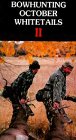 Bowhunting October Whitetails II [VHS]