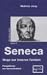 Seneca - Wege zur inneren Frei