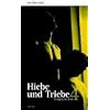 Hiebe und Triebe 4: Sexgeschichten