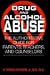 Drug and Alcohol Abuse: The Authoritative Guide for Parents, Teachers and Counselors (Language of Science)