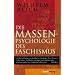 Die Massenpsychologie des Faschismus