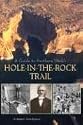 A Guide to Southern Utah's Hole-in-the-Rock Trail