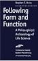 Following Form and Function: A Philosophical Archaeology of Life Science