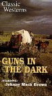  : Guns in the Dark