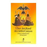Diederichs Gelbe Reihe, Bd.17, �ber den Rand des tiefen Canyonvon "Dennis Tedlock"