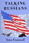 Talking to the Russians: Glimpses of History by a Voice of America Pioneer