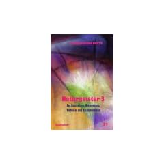 Naturgeister 3: Von Rauchwesen, Wiesenwesen, Torfwesen und Maschinenwesen