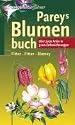 Pareys Blumenbuch: &Uuml;ber 2500 Arten