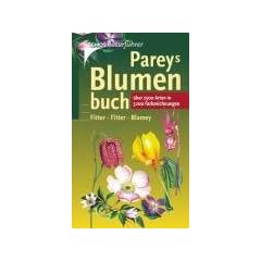 Pareys Blumenbuch: �ber 2500 Arten