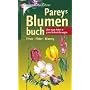 Pareys Blumenbuch: �ber 2500 Arten