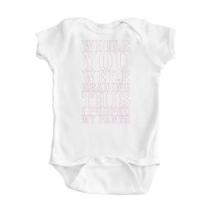 Girl's White ORGANIC One Piece Bodysuit with While You Were Reading Humorous Design - 6 Months