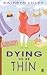 Dying to Be Thin: A Fat City Mystery