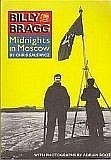 Billy Bragg : midnights in Moscow
