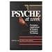 Psyche at Work