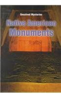 Native American Monuments (Unsolved Mysteries (Raintree Hardcover))