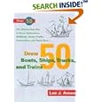 Draw 50 Boats, Ships, Trucks, and Trains: The Step-by-Step Way to Draw Submarines, Sailboats, Dump Trucks, Locomotives,... by Lee J. Ames