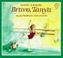 Bravo, Tanya