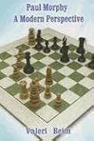 Paul Morphy: A Modern Perspective