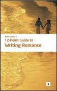 12 Point Guide to Writing Romance (Studymates Writers Guides)