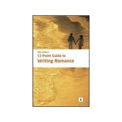 Kate Walker's 12 Point Guide to Writing Romance