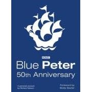 "Blue Peter" 50th Anniversary Book: The Story of Television's Longest-running Children's Programme