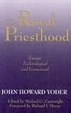The Royal Priesthood: Essays Ecclesiological and Ecumenical