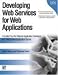 Book cover of Developing Web Services for Web Applications.