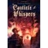 The Canticle of Whispers by Whitley, David [Roaring Brook Press, 2013] Hardcover [Hardcover]