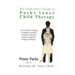 Counsellor's Guide to Parks' Inner Child Therapy (Human Horizons)
