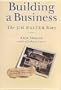 Building a Business: The Jim Walter Story