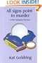 All Signs Point to Murder:  A Willi Gallagher Mystery