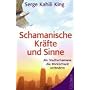 Schamanische Kräfte und Sinne: Als Stadt-Schamane die Wirklichkeit verändern